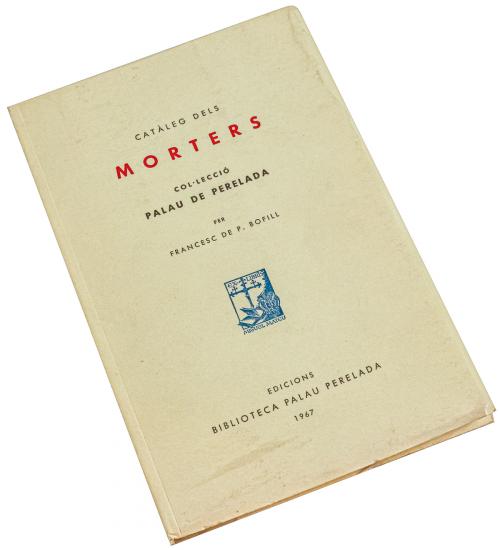 CATÀLEG DELS MORTERS; COL.LECCIÓ PALAU DE PERELADA