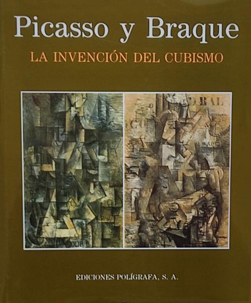 PICASSO Y BRAQUE:  LA INVENCIÓN DEL CUBISMO.   