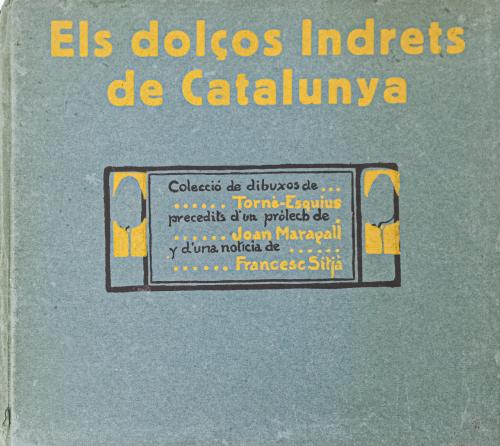 "ELS DOLÇOS INDRETS DE CATALUNYA"