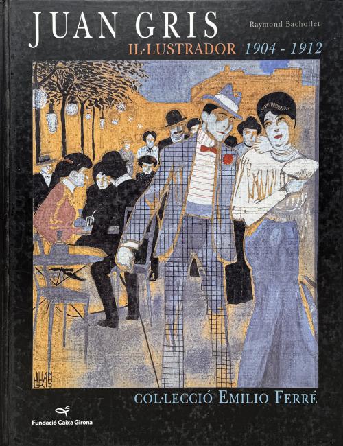 "JUAN GRIS IL·LUSTRADOR, 1904-1912"