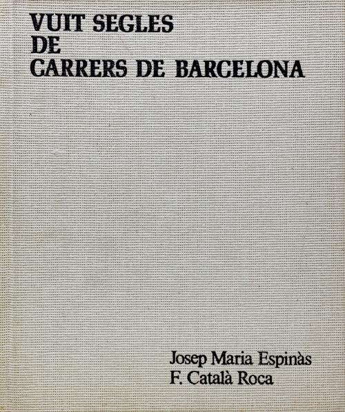"VUIT SEGLES DE CARRERS A BARCELONA"