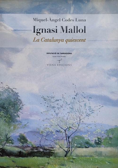EL PINTOR IGNASI MALLOL (1892-1940):  LA CATALUNYA QUIESCENT