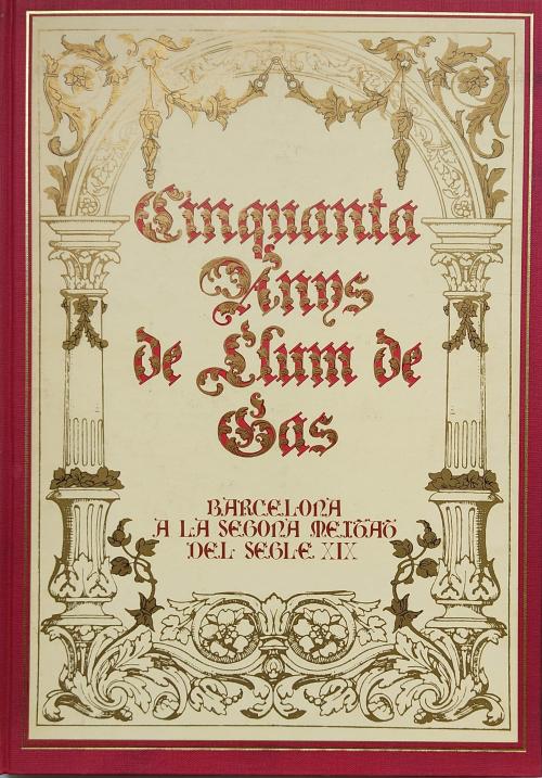 CINQUANTA ANYS DE LLUM DE GAS: BARCELONA ...