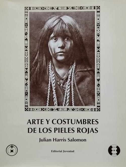 ARTE Y COSTUMBRES DE LOS PIELES ROJAS.   