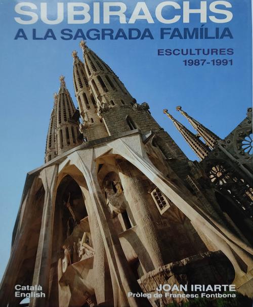 SUBIRATS A LA SAGRADA FAMÍLIA.  ESCULTURES 1987-1991.  