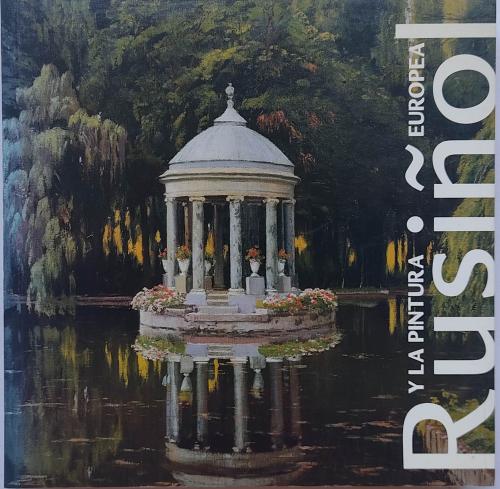 RUSIÑOL Y LA PINTURA EUROPEA.  