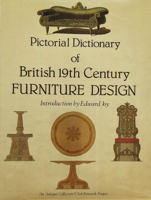 PICTORIAL DICTIONARY OF BRISTISH 19th CENTURY FURNITURE...