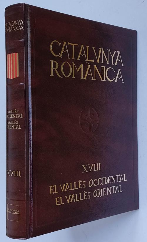 CATALUNYA ROMÀNICA: EL VALLÈS OCCIDENTAL-EL VALLÈS ORIENTAL