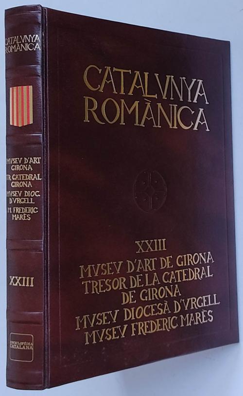 CATALUNYA ROMÀNICA.  MUSEU D’ART DE GIRONA. TRESOR ...