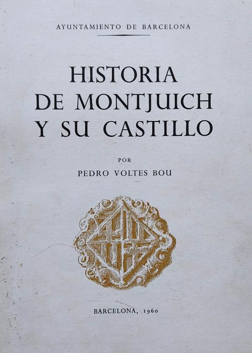 HISTORIA DE MONTJUICH Y SU CASTILLO.   