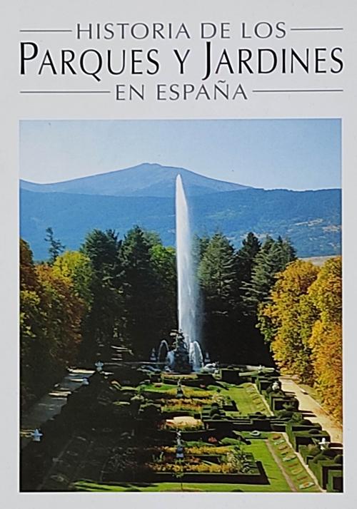 HISTORIA DE LOS PARQUES Y JARDINES EN ESPAÑA.   