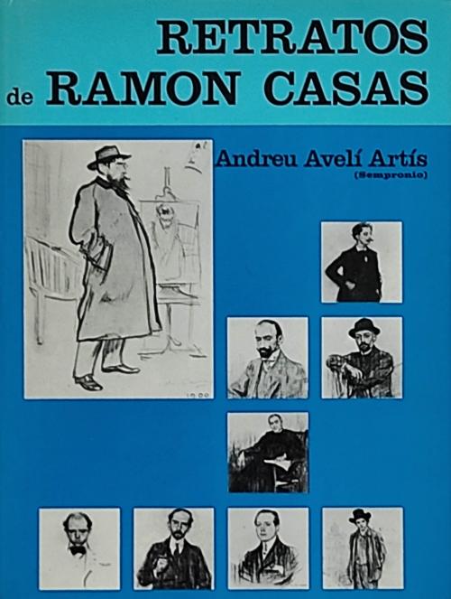 RETRATOS DE RAMON CASAS.    