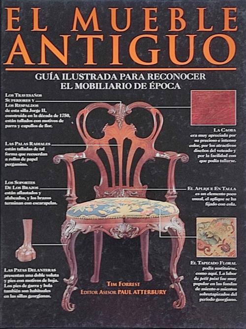 EL MUEBLE ANTIGUO:  GUÍA ILUSTRADA PARA RECONOCER...