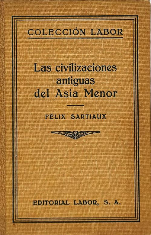 LAS CIVILIZACIONES ANTIGUAS DE ASIA MENOR.  