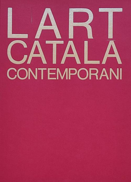 "L&#39;ART CATALÀ CONTEMPORANI"