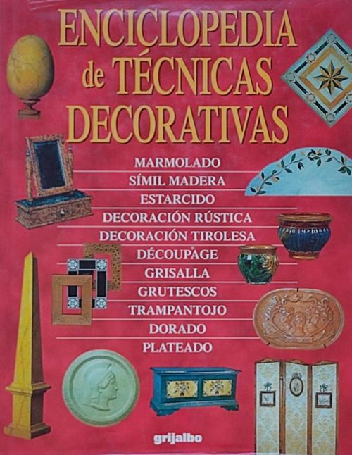"ENCICLOPEDIA DE TÉCNICAS DECORATIVAS"