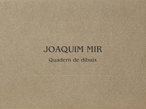 "MIR, JOAQUIM, QUADERN DE DIBUIX"