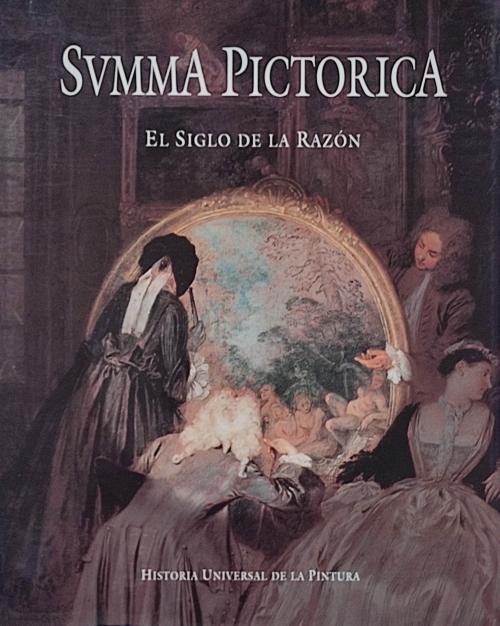 SUMMA PICTÓRICA:  EL SIGLO DE LA RAZÓN. 