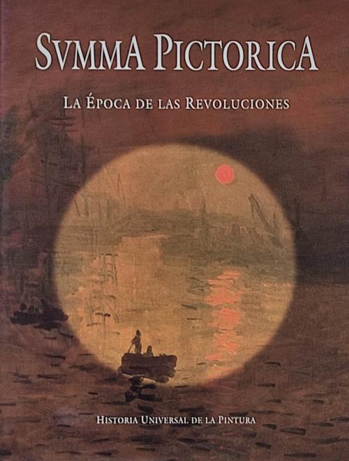 SUMMA PICTÓRICA  LA ÉPOCA DE LAS REVOLUCIONES