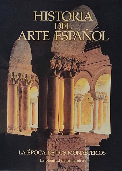 LA ÉPOCA DE LOS MONASTERIOS:  LA PLENITUD DEL ROMÁNICO.  