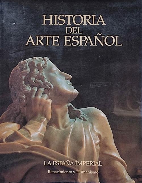 LA ESPAÑA IMPERIAL:  RENACIMIENTO Y HUMANISMO. 