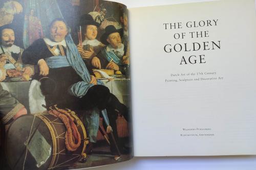 THE GLORY OT THE GOLDEN AGE: PAINTING, SCULPTURE 