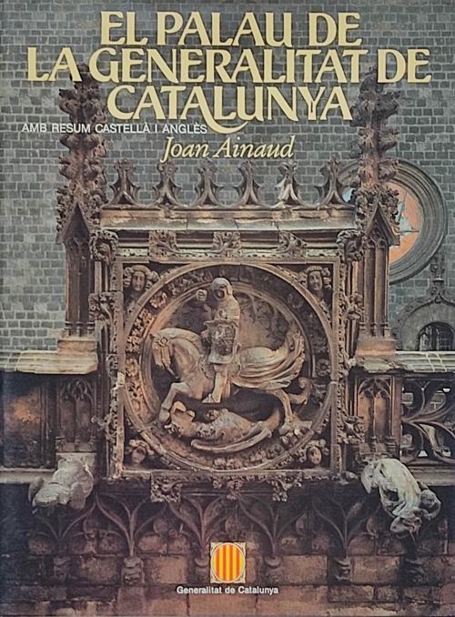 EL PALAU DE LA GENERALITAT DE CATALUNYA.  