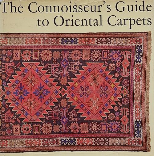 THE CONNOISSEUR&#39;S GUIDE TO ORIENTAL CARPETS ...