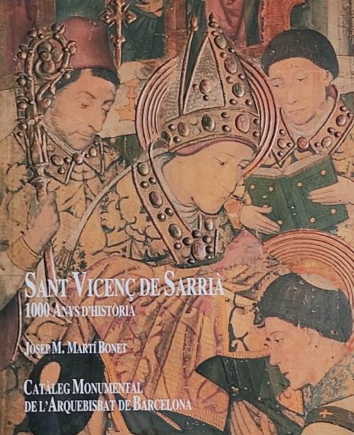 SANT VICENÇ DE SARRIÀ, 1000 ANYS D&#39;HISTÒRIA. 