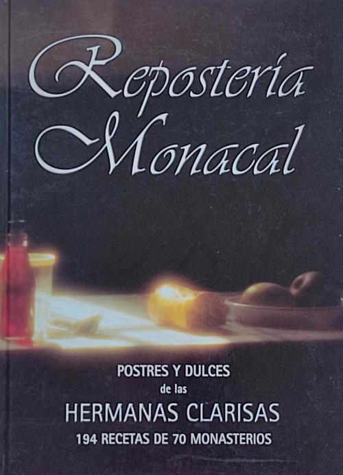 REPOSTERÍA MONACAL: POSTRES Y DULCES ...