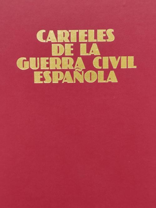 CARTELES DE LA GUERRA CIVIL ESPAÑOLA.   
