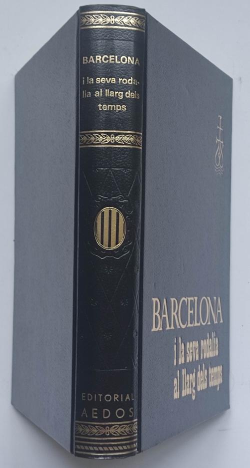 BARCELONA I LA SEVA RODALIA AL LLARG DELS TEMPS.  