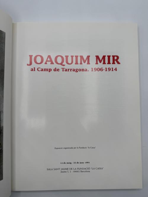 JOAQUIM MIR AL CAMP DE TARRAGONA (1906-1914).