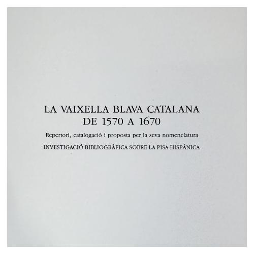 LA VAIXELLA BLAVA CATALANA, DE 1570 A 1670