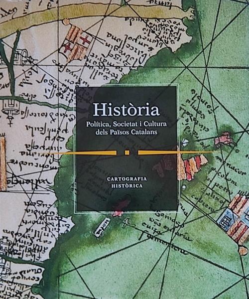 CARTOGRAFIA HISTÒRICA. HISTÒRIA, SOCIETAT I CULTURA DELS PAÏ
