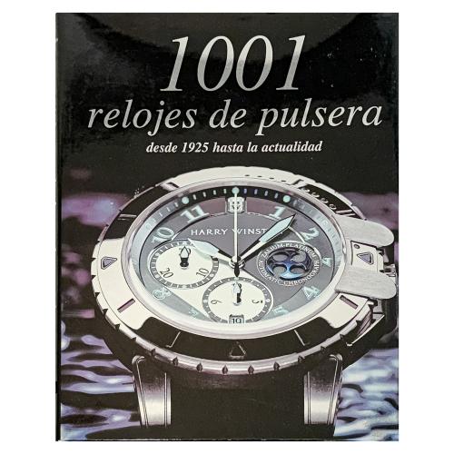 1001 RELOJES DE PULSERA, DESDE 1925 HASTA LA ACTUALIDAD