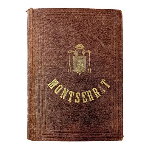 MONTSERRAT; SU PASADO, SU PRESENTE Y SU PORVENIR...