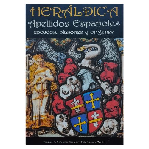 HERÁLDICA. APELLIDOS ESPAÑOLES. ESCUDOS, BLASONES Y ORÍGENES