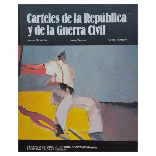 CARTELES DE LA REPÚBLICA Y DE LA GUERRA CIVIL