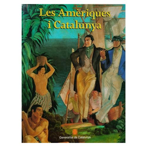 LES AMÈRIQUES I CATALUNYA: CINC SEGLES DE PRESÈNCIA CATALANA
