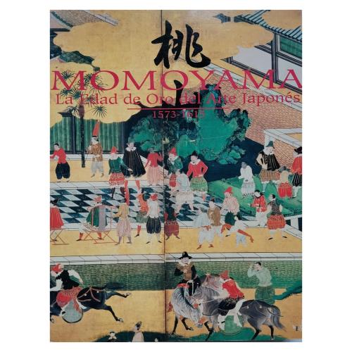 MONOYAMA:  LA EDAD DE ORO DEL ARTE JAPONÉS (1573-1615)
