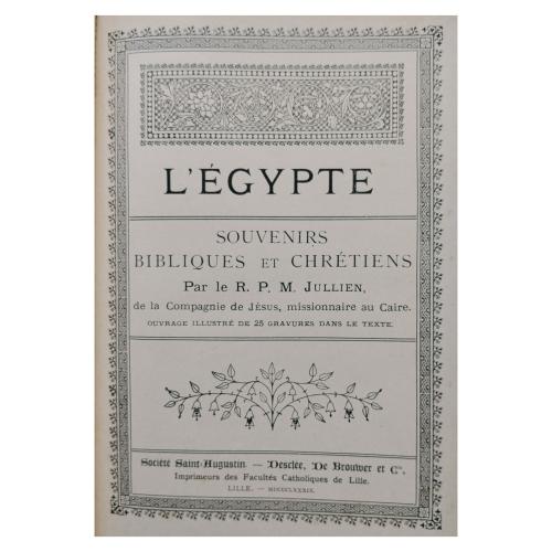 L’EGIPTE. SOUVENIRS BIBLIQUES ET CHRÉTIENS
